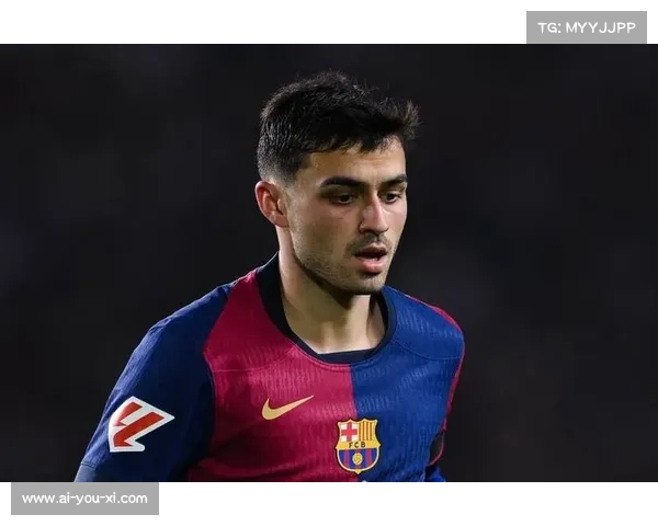 巴萨核心伤病接连爆发佩德里成隐患与国家队矛盾愈加明显